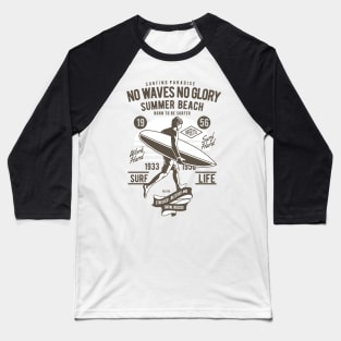 No Waves No Glory Baseball T-Shirt